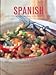Spanish : Over 150 Mouthwatering Step-by-Step Recipes.