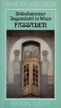 Hardcover Unbekannter Jugendstil in Wien Fassaden (Reihe Kaleidoskop) (German Edition) [German] Book