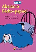 Abaixo o Bicho-Papão! 8589052435 Book Cover