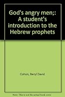 God's angry men;: A student's introduction to the Hebrew prophets B0007ESPG0 Book Cover