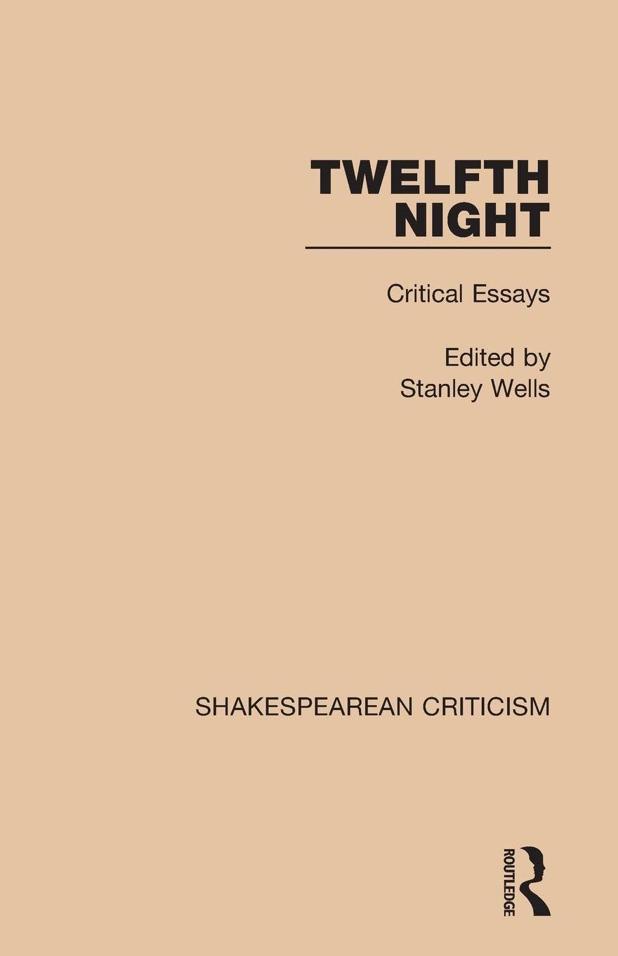 Twelfth Night: Critical Essays (Shakespearean Criticism)