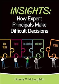 Paperback Insights: How Expert Principals Make Difficult Decisions Book