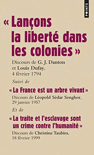 Lançons la liberté dans les colonies. Discours
