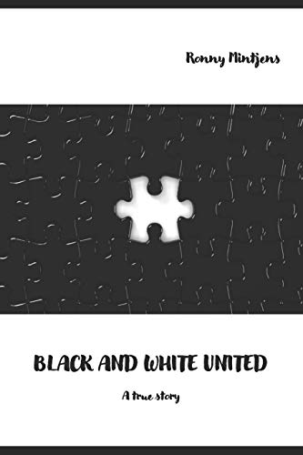 Black and White United: A true story