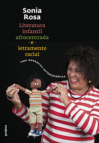 Literatura infantil afrocentrada e letramento racial: uma narrativa autobiográfica