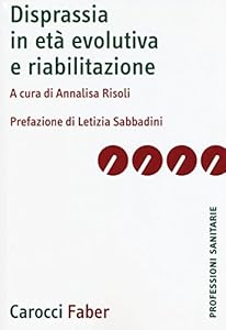 Disprassia in età evolutiva e riabilitazione