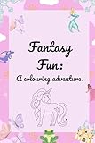 Photo Gallery fantasy fun: a colouring adventure Photo Gallery fantasy fun: a colouring adventure
