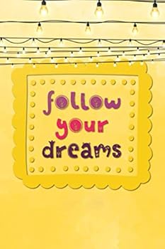 Follow Your Dreams : Notizbuch Mit Coolem Spruch in DIN A5 Mit Inhaltsverzeichnis und Seitenzahlen und Punktraster