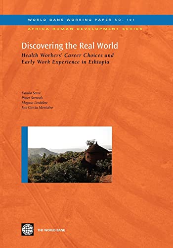 Discovering the Real World: Health Workers' Career Choices and Early Work Experience in Ethiopia (191) (Africa Human Development Series)