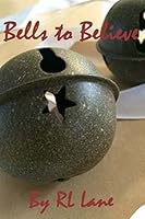 Bells to Believe 1518625568 Book Cover