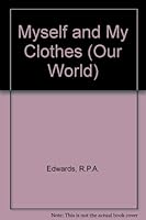 Myself and My Clothes 022269114X Book Cover