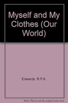 Hardcover Myself and My Clothes (Our World) Book