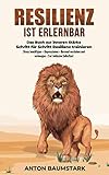 echsenmenschen sprache  Resilienz ist erlernbar: Das Buch zur inneren Stärke: Schritt für Schritt Resilienz trainieren, Stress bewältigen – Depressionen + Burnout verstehen und vorbeugen – 2 in 1 inklusive Selbsttest