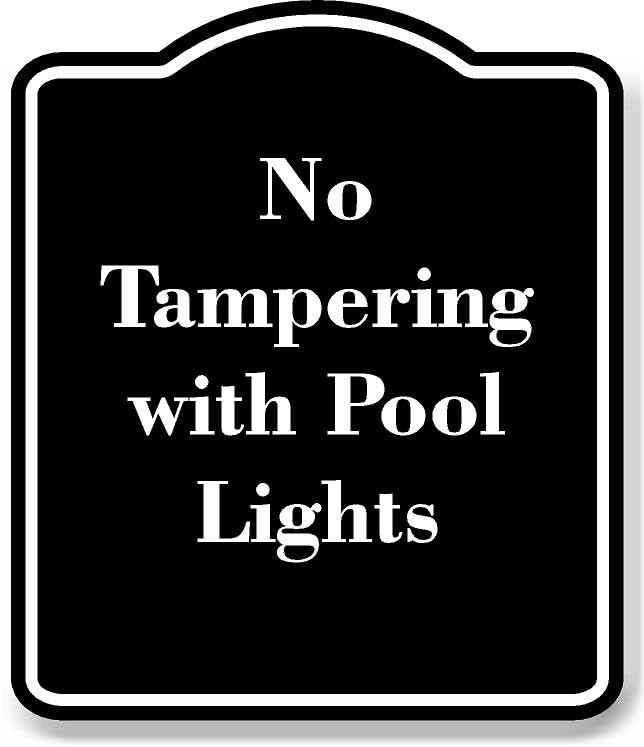 No Tampering with Pool Lights BLACK Aluminum Composite Sign 8.5''x10''