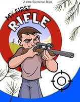 My First Rifle 0991124359 Book Cover