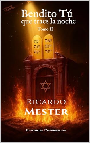 Bendito Tú que traes la noche: Tomo II. Aquello