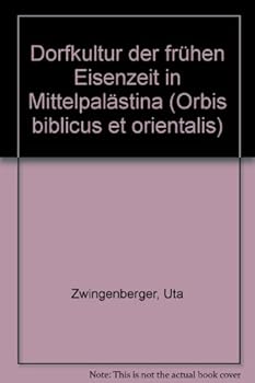 Hardcover Dorfkultur Der Fruhen Eisenzeit in Mittelpalastina [German] Book