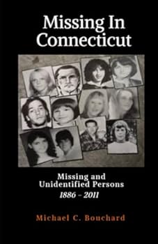 Paperback Missing in Connecticut: Missing and Unidentified People 1886 - 2011 Book