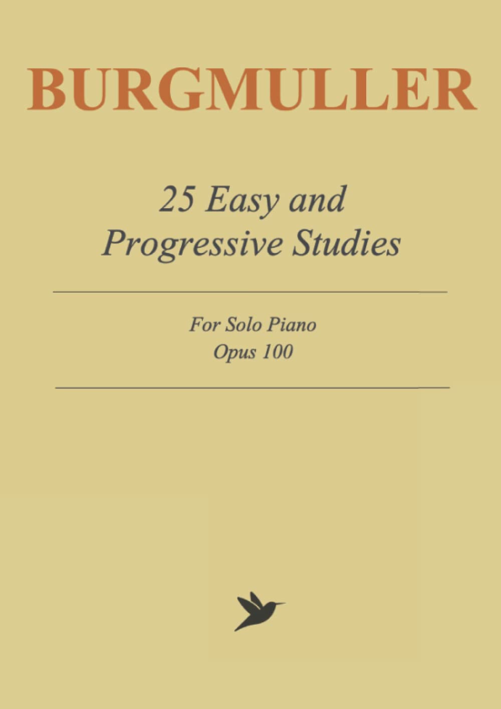 Burgmuller 25 Easy and Progressive Studies: Complete Sheet Music for the Piano, Op. 100