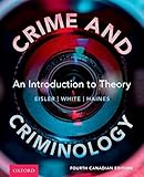 Crime and Criminology: An Introduction to Theory, 4th Canadian Edition