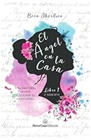 El ángel de la casa: Una historia donde ellos son el sexo débil (Spanish Edition) 8416281858 Book Cover