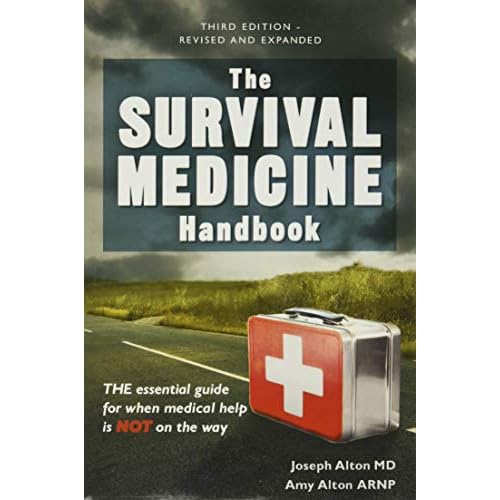 The Survival Medicine Handbook: THE essential guide for when medical help is NOT on the way Paperback – June 7, 2016
