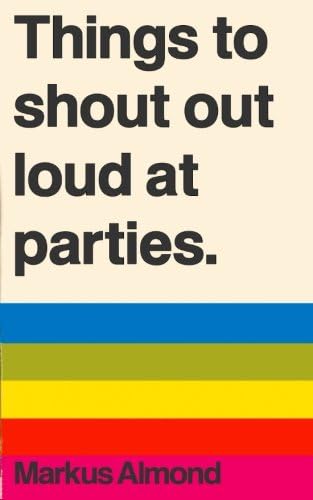 CREATESPACE Things To Shout Out Loud At Parties