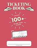  Railway Ticketing Book: Includes 100+ cut-fill-play blank tickets for your kids Railway  a professional railway ticketing notebook  help improve scissor skills in kids