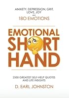 Emotional Shorthand: 2500 Greatest Self-Help Quotes and Life Insights 1948382369 Book Cover