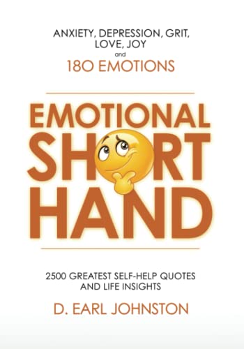 Emotional Shorthand: 2500 Greatest Self-Help Quotes and Life Insights