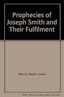 Prophecies of Joseph Smith and Their Fulfilment B000893UXC Book Cover