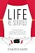 Life Re-Scripted: Find Your Purpose and Design Your Dream Life Before The Curtains Close