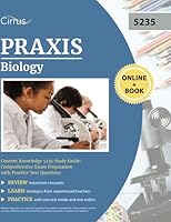 Praxis Biology Content Knowledge 5235 Study Guide: Comprehensive Exam Preparation with Practice Test Questions 1637980272 Book Cover