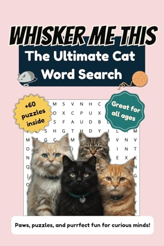 Whisker Me This: Cat Word Search Puzzle Book for Adults & Seniors...