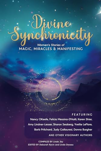 Divine Synchronicity: Women’s Stories of Magic, Miracles & Manifesting - image 1