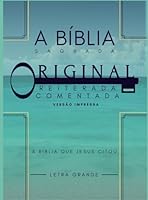 A BÍBLIA SAGRADA ORIGINAL REITERADA COMENTADA: COMPARAÇÕES ENTRE OS TEXTOS SEPTUAGINTA, ROLOS DO MAR MORTO, PESHITA, SAMARITANO (Portuguese Edition) B0CSW8P873 Book Cover