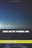 Jamie and the Transition Zone