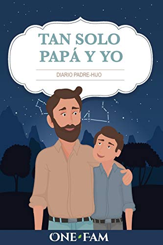 Tan Solo Papá Y Yo: Diario Padre-Hijo (Spanish Edition)