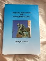 Critical Reasoning and Problem Solving 0964797763 Book Cover
