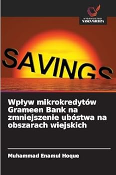 Paperback Wplyw mikrokredytów Grameen Bank na zmniejszenie ubóstwa na obszarach wiejskich [Polish] Book