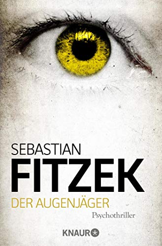 Der Augenjäger: Psychothriller