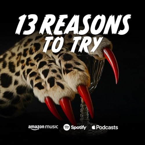 13 Reasons to Try Podcast Por Louise Parker arte de portada