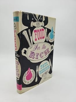 Hardcover Food For the Rich [Unknown] Book