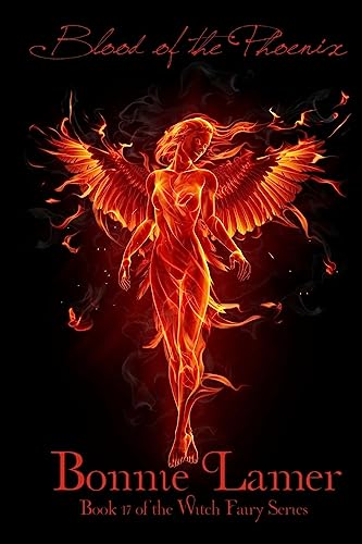 Blood of the Phoenix: Book 17 of The Witch Fairy Series