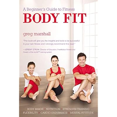 Body Fit: A Beginner's Guide to Fitness
