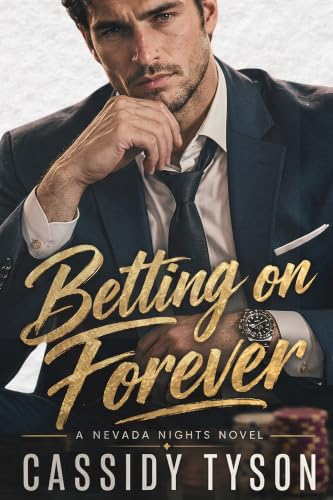 Betting on Forever: A Billionaire Casino Romance (Nevada Nights Book 1)