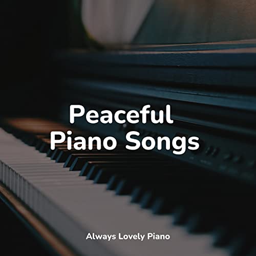 Peaceful Piano Songs by Piano Music for Exam Study, Relaxing Piano ...
