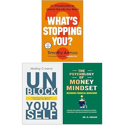 What&rsquo;s Stopping You?, Unblock Yourself & The Psychology of Money Mindset 3 Books Collection Set