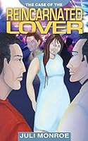 The Case of the Reincarnated Lover 0692338888 Book Cover