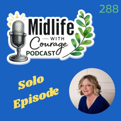 Changing the Stories We Tell Ourselves in Midlife